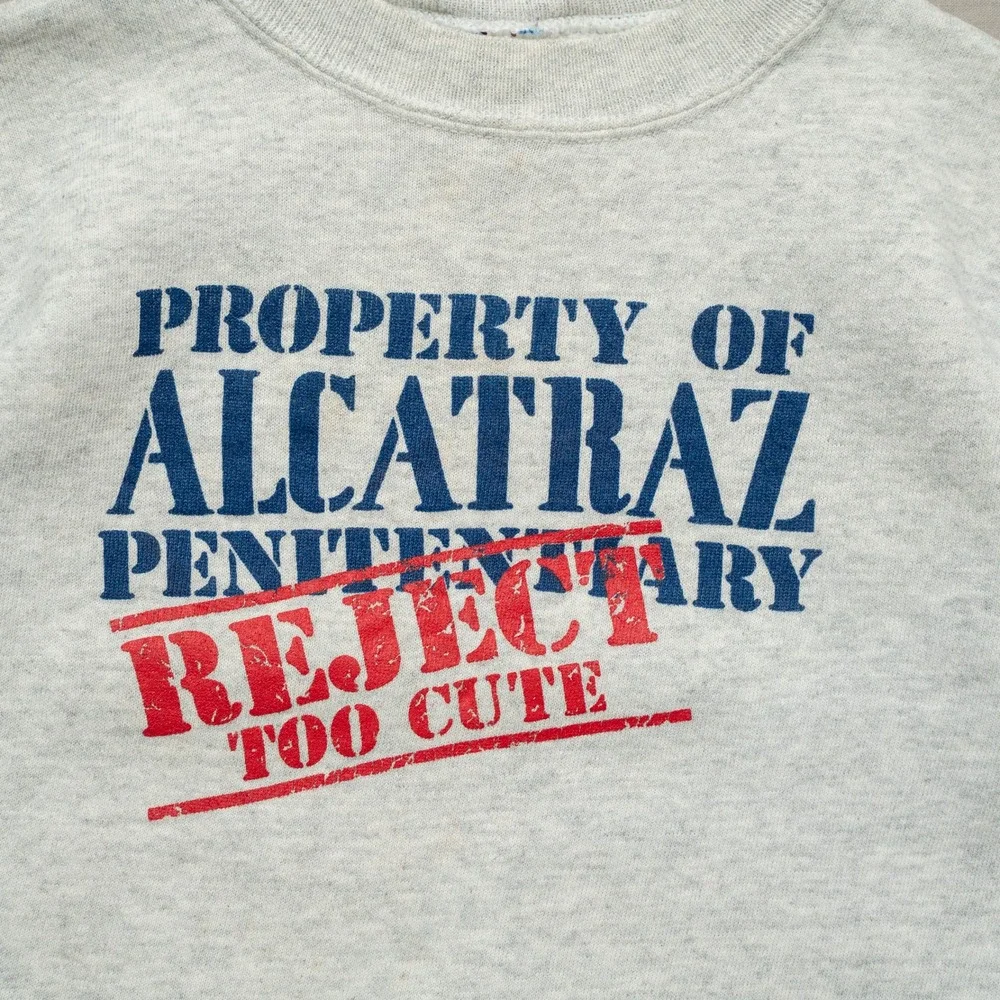 Vintage 90s Property Of Alcatraz Reject Too Cute Sweatshirt Hanes Youth Large
